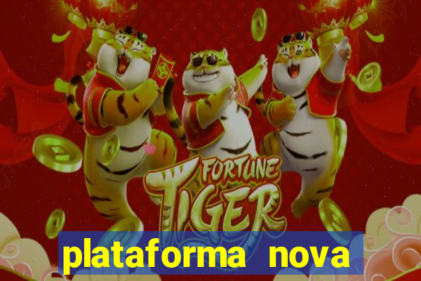 plataforma nova fortune tiger 2024